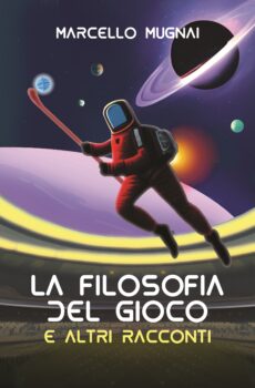 La filosofia del gioco e altri racconti