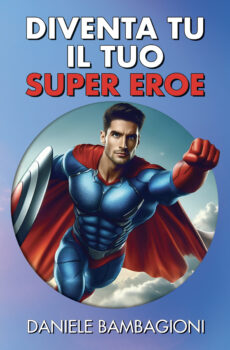 Diventa tu il tuo Supereroe